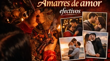 Amarres de Amor Efectivos